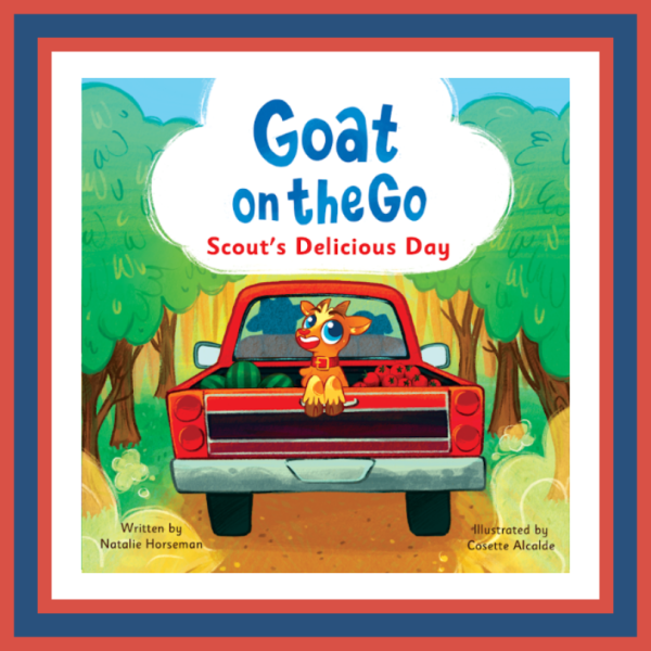 Goat on the Go: Scout’s Delicious Day (Signed Hardcover)
