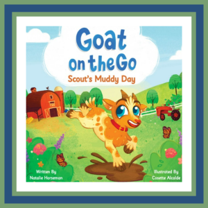Goat on the Go: Scout’s Muddy Day (Signed Hardcover)
